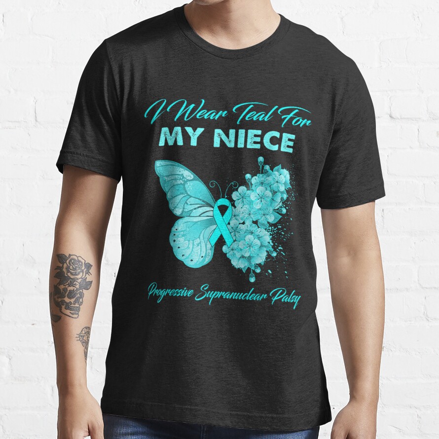 I Wear Teal For My Niece Progressive Supranuclear Palsy  Essential T-Shirt