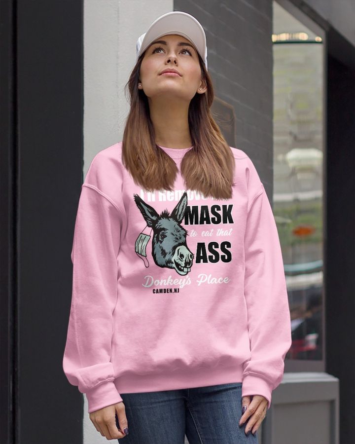 I'll Remove My Mask To Eat That Ass Donkey's Place Camden Ny Long Sleeve Tee Shirt Centrism Fan Acct