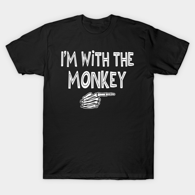 I'm with the monkey T-shirt, Hoodie, SweatShirt, Long Sleeve