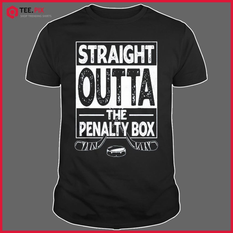 Ice-Hockey Player Straight Outta The Penalty Box Shirt
