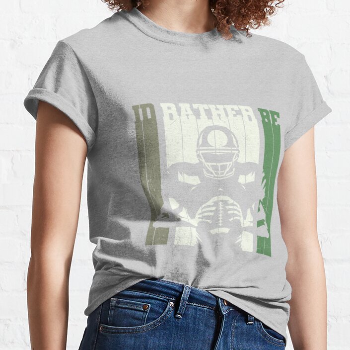 ID Rather Be football  Classic T-Shirt