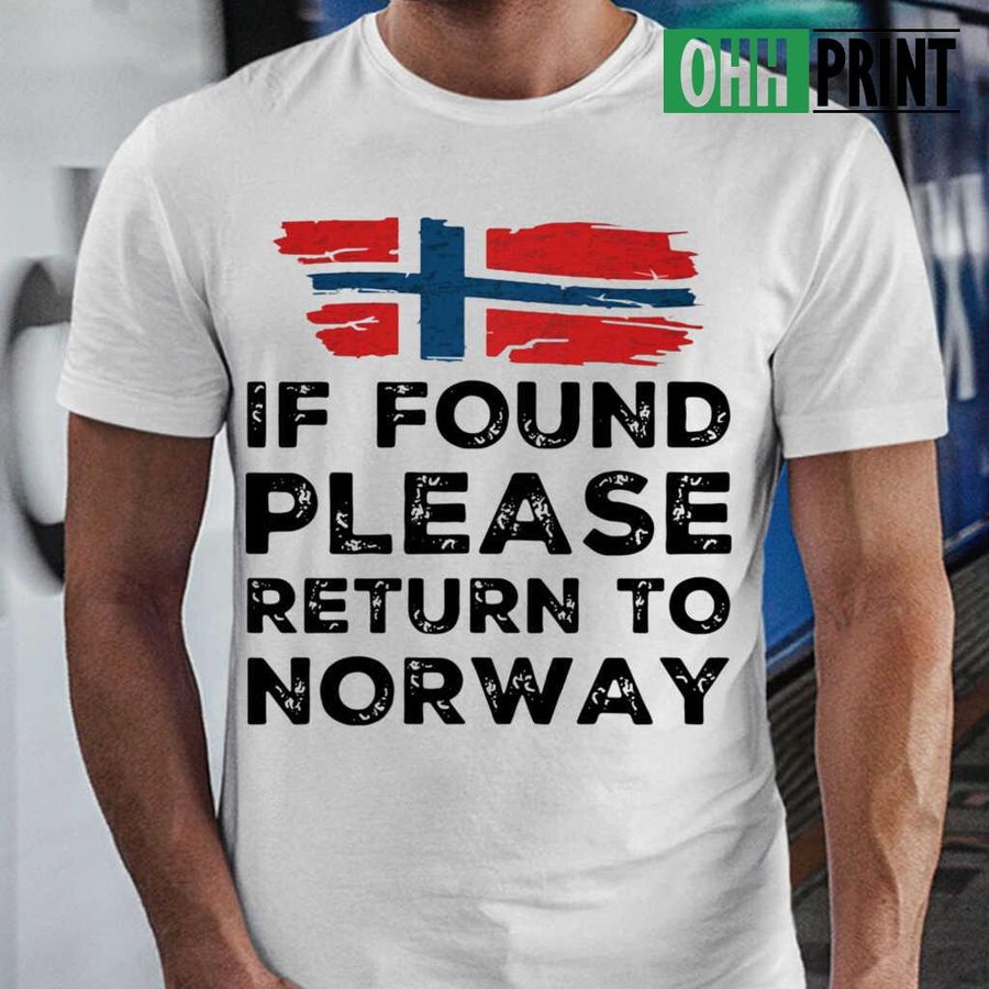 If Found Please Return To Norway T-shirts White