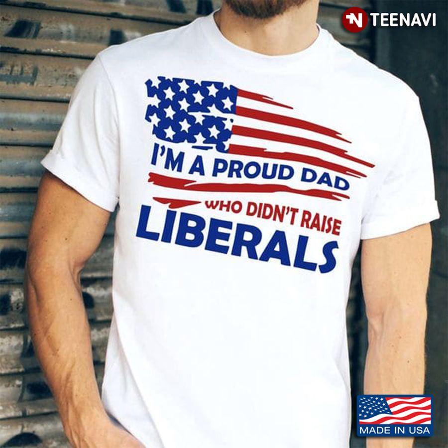 I'm A Proud Dad Who Didn't Raise Liberals
