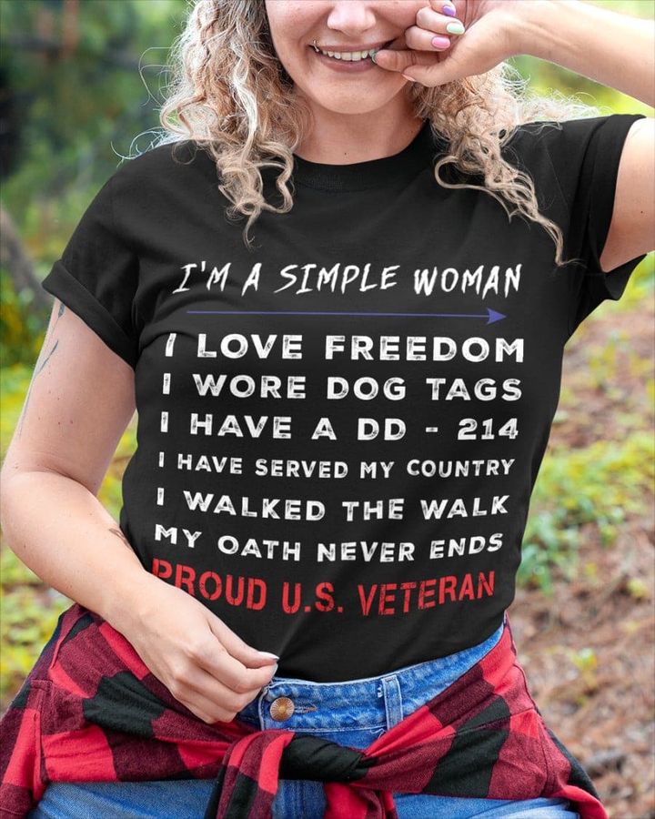 I'm A Simple Woman I Love Freedom I Wore Dog Tags I Have A DD-214