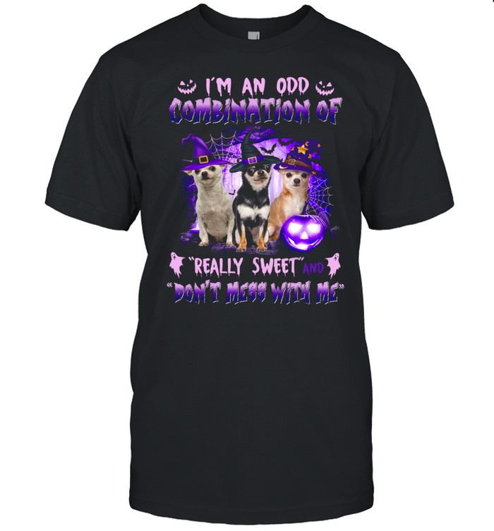 I’M An Odd Combination Of Really Sweet And Don’T Mess With Me Shirt, Tshirt, Hoodie, Sweatshirt, Long Sleeve, Youth, funny shirts, gift shirts