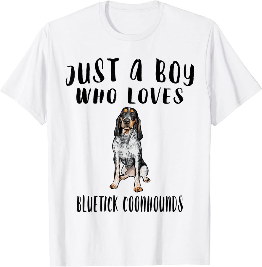 Im Just A Boy Who Loves Bluetick Coonhounds Dog Lover Gift_1