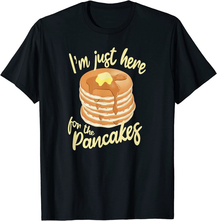 I'm Just Here For The Pancakes_1
