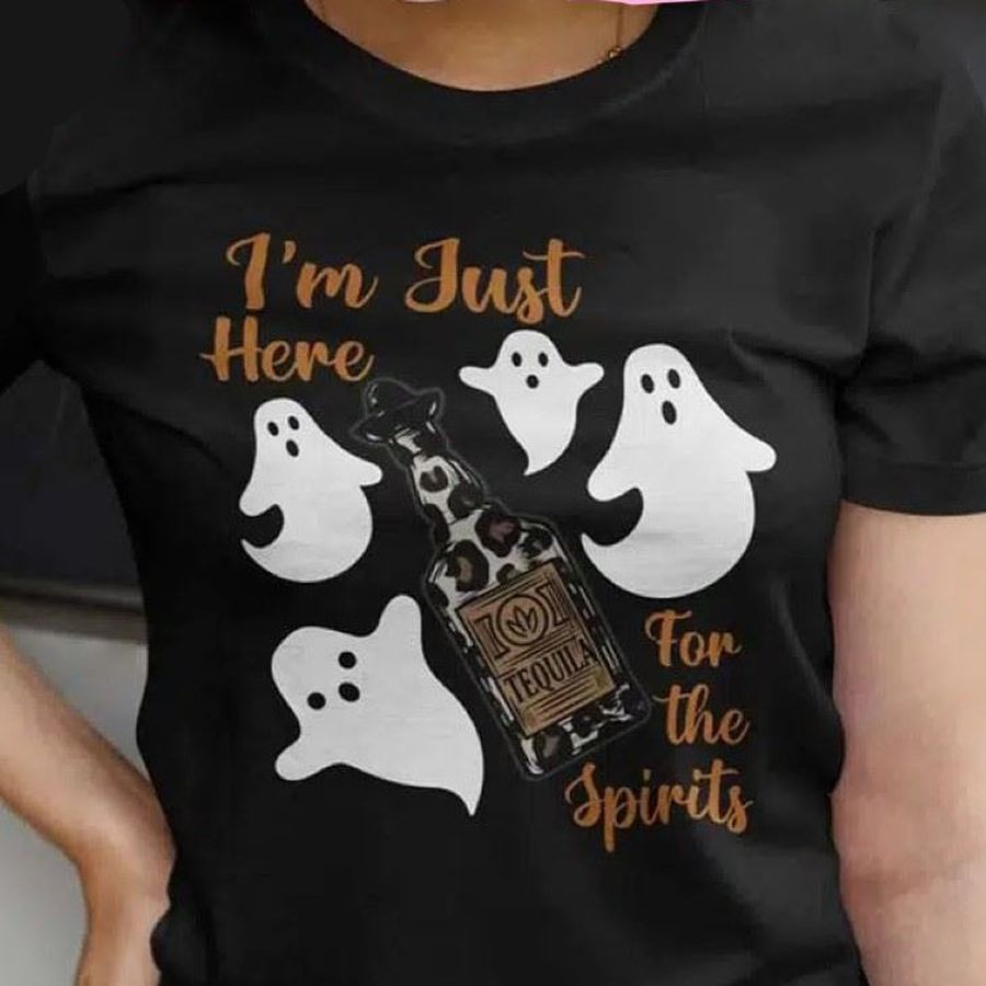 I’m Just Here For The Spirits Ghost Tequila Halloween shirt