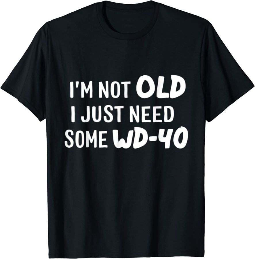 I'm not old i just need some WD-40