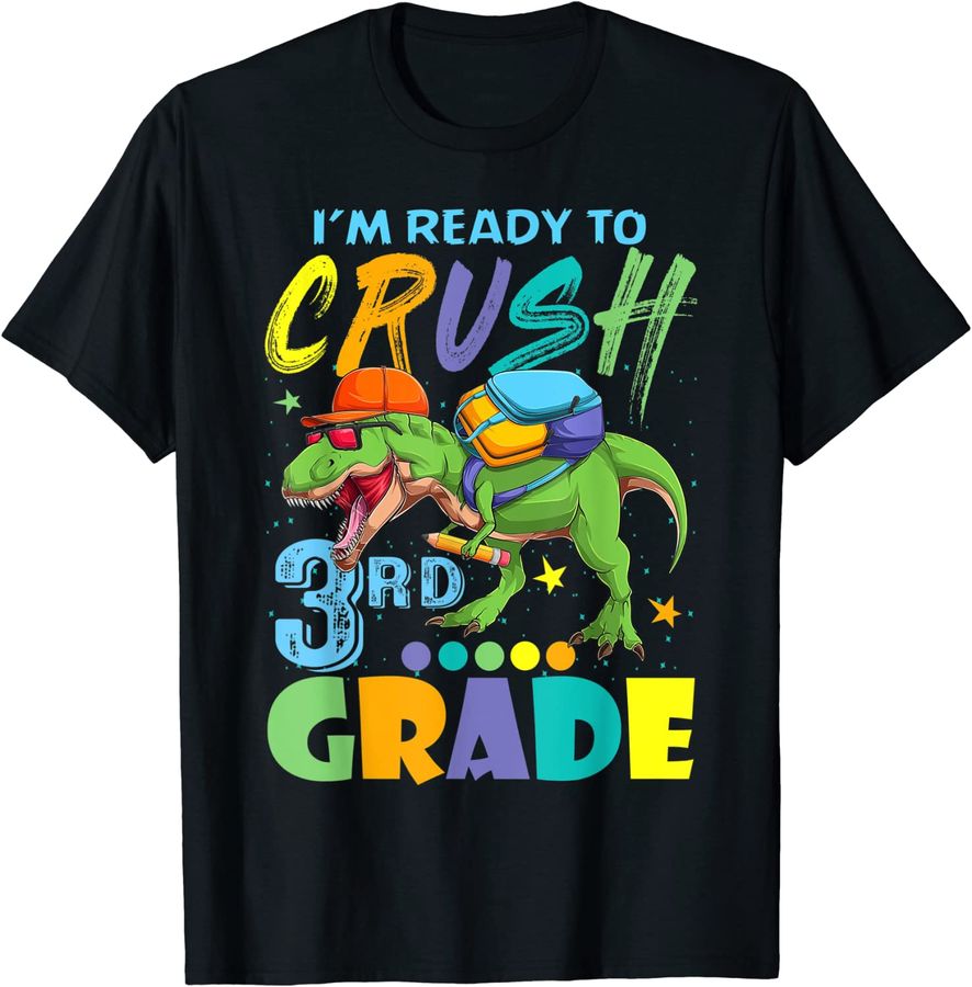 I'm Ready To Crush 3rd Grade Dinosaur Back To School Kids