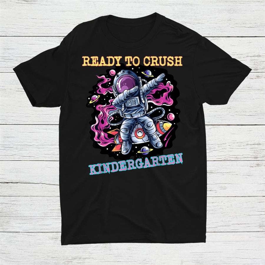 Im Ready To Crush Kindergarten Back To School Shirt