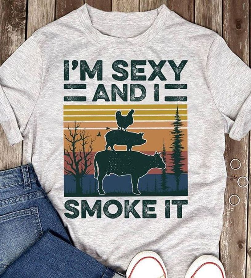 I'M Sexy And I Smoke It Pig Chicken Vintage Animals Grey T Shirt Men And Women S-6XL Cotton