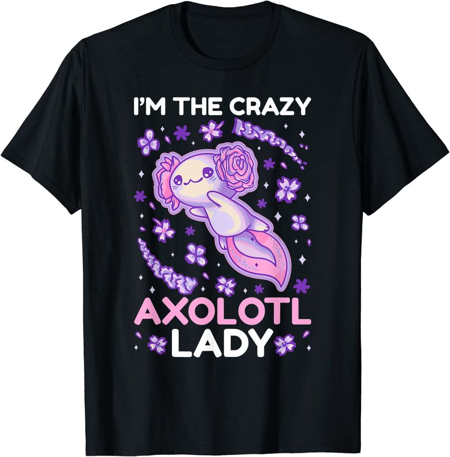 I'm the Crazy Axolotl Lady
