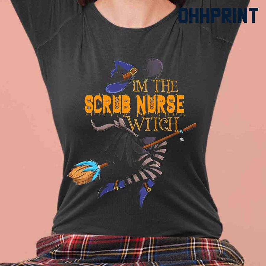 I'm The Scrub Nurse Witch Tshirts Black