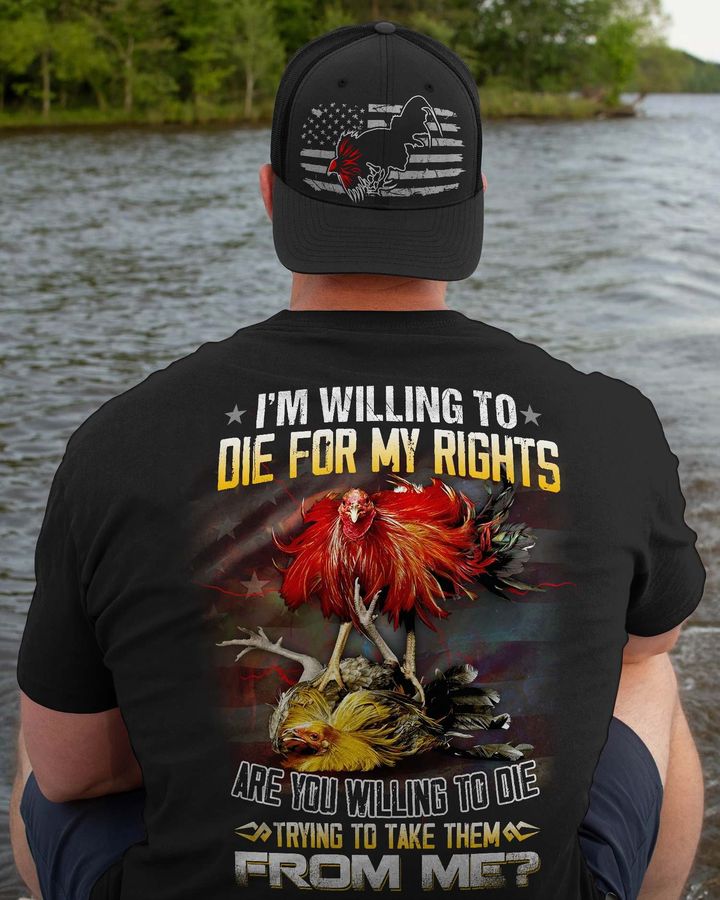 I'm willing to die for my right – Chicken fighting, America flag