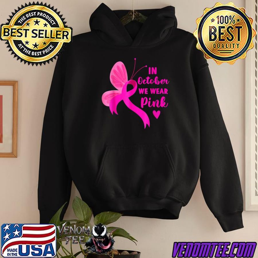 In October We Wear Pink Butterfly Breast Cancer Awareness Pink T-Shirt