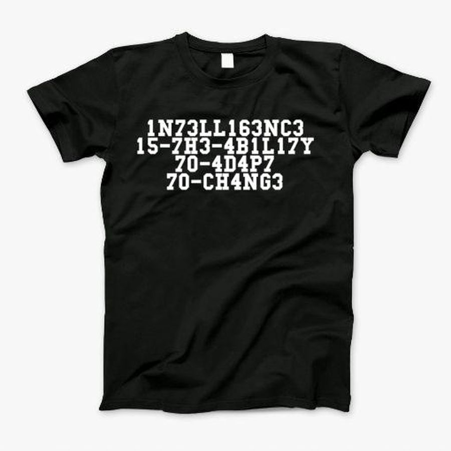 Intelligence Is Ability T-Shirt, Tshirt, Hoodie, Sweatshirt, Long Sleeve, Youth, Personalized shirt, funny shirts, gift shirts, Graphic Tee