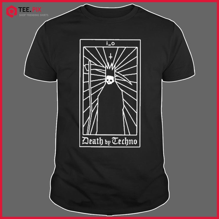 I_o Death By Techno Back Shirt