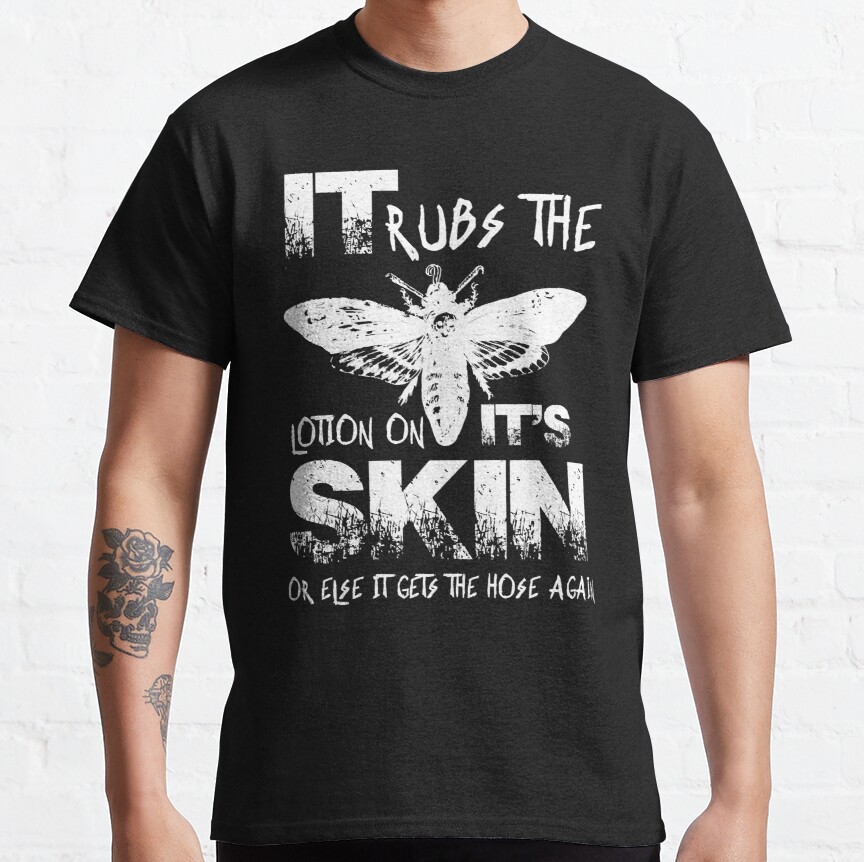 It Rubs The Lotion On Its Skin Classic T-Shirt
