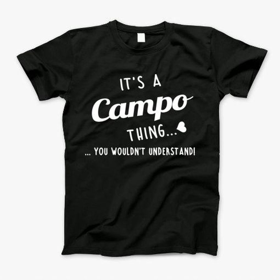 Its A Campos Thing You Couldnt Understand T-Shirt, Tshirt, Hoodie, Sweatshirt, Long Sleeve, Youth, Personalized shirt, funny shirts, gift shirts