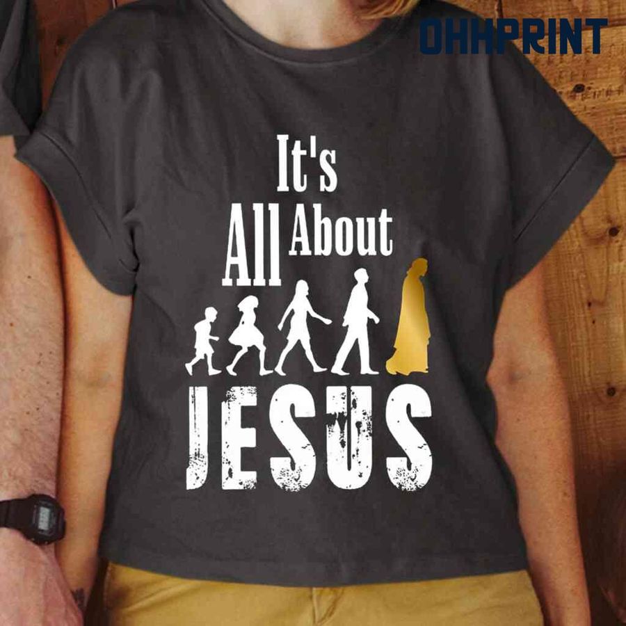 It's All About Jesus Tshirts Black