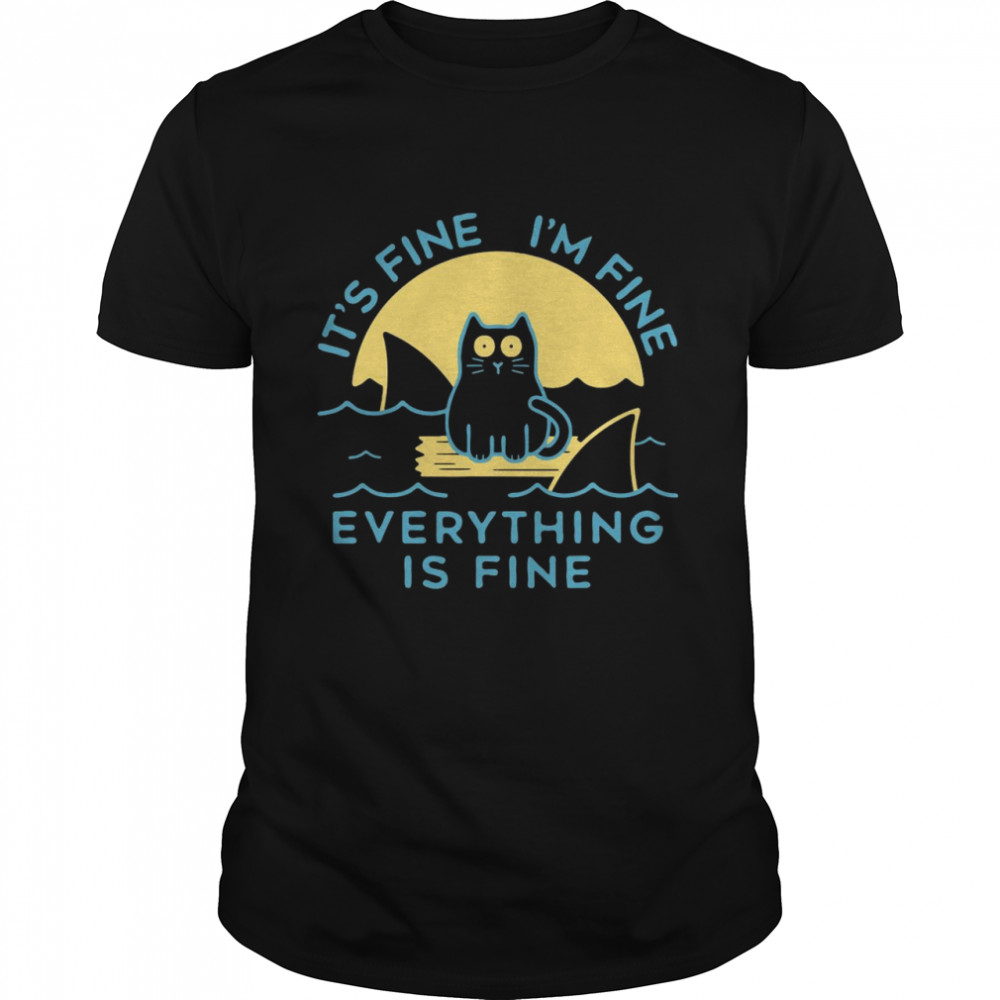 It’S Fine I’M Fine Everything Is Fine Cat Funny 2021 Shirt, Tshirt, Hoodie, Sweatshirt, Long Sleeve, Youth, funny shirts, gift shirts, Graphic Tee