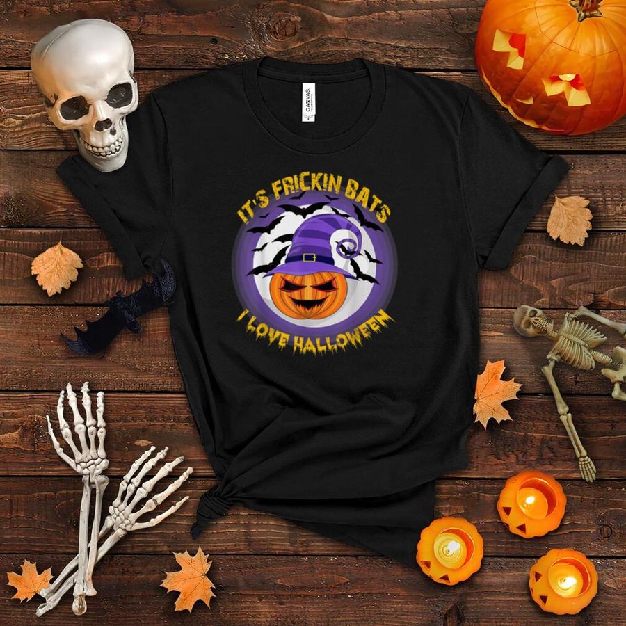 It's Frickin Bats I Love Halloween Funny Bats T Shirt