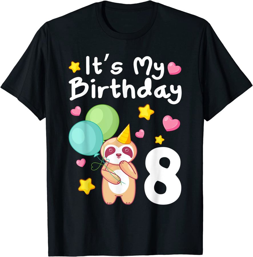 It`s My Birthday Sloth 8Th Birthday Themed Sloth Birthday