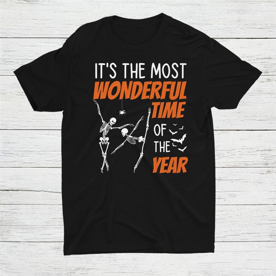 Its The Most Wonderful Time Of The Year Skeleton Shirt