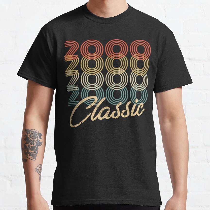 I'm from your 2000s, my dude  Classic T-Shirt