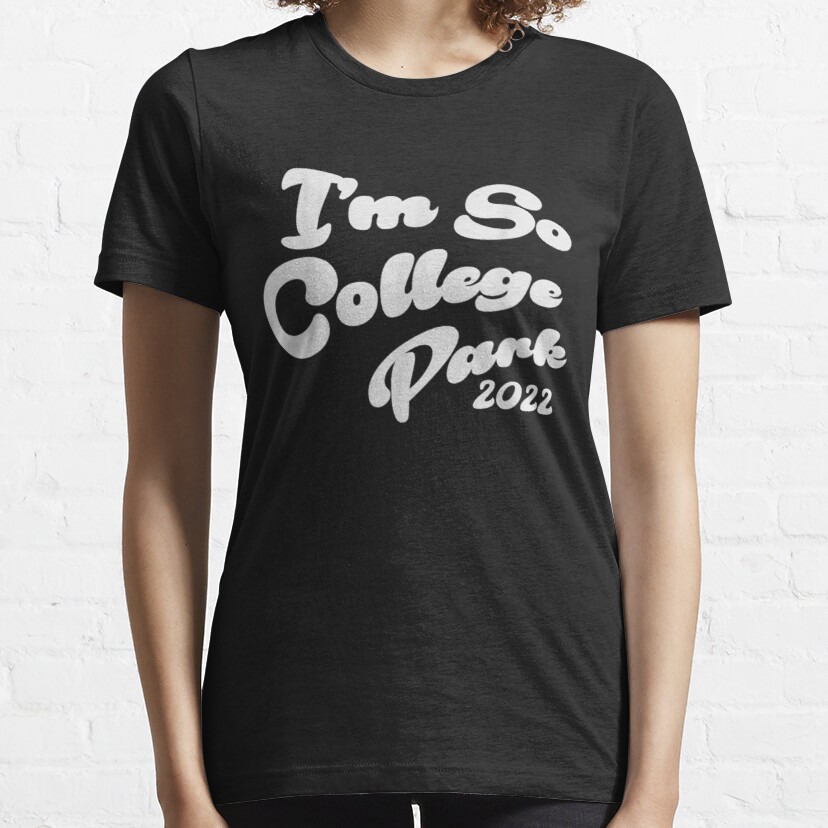 I'm So College Park  Essential T-Shirt