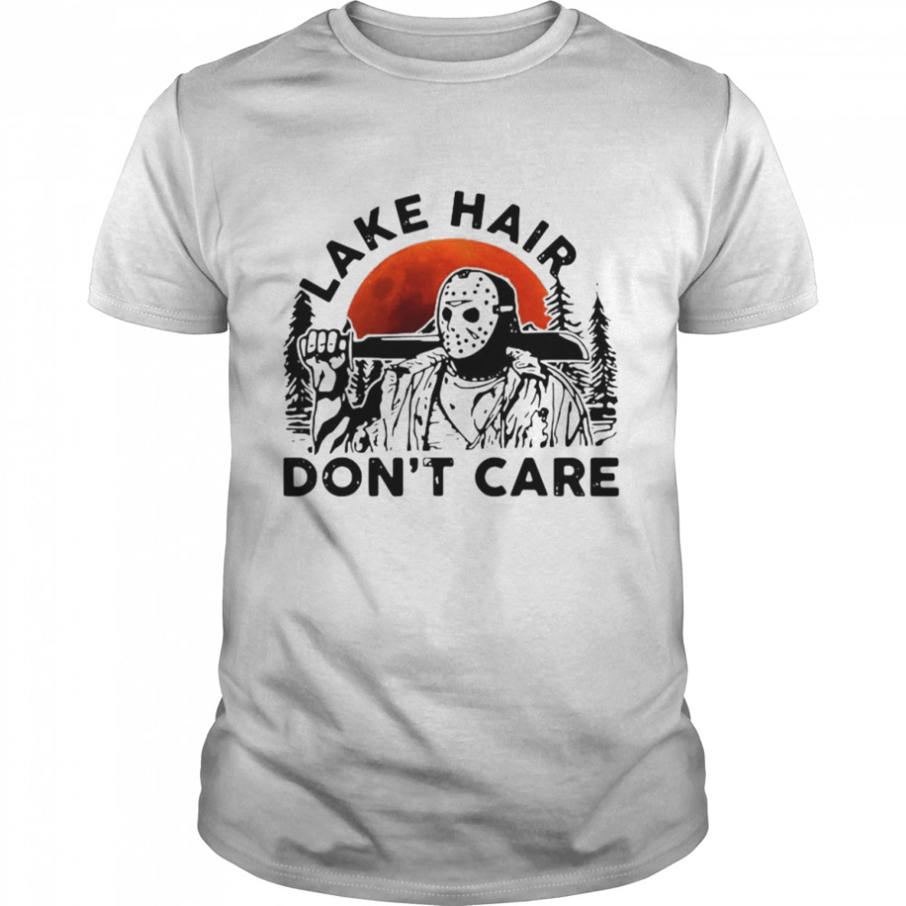 Jason Voorhees Lake Hair Don’T Care Halloween Shirt, Tshirt, Hoodie, Sweatshirt, Long Sleeve, Youth, funny shirts, gift shirts, Graphic Tee