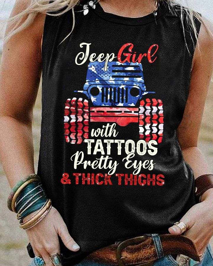 Jeep girl with tattoos pretty eyes and thick thighs