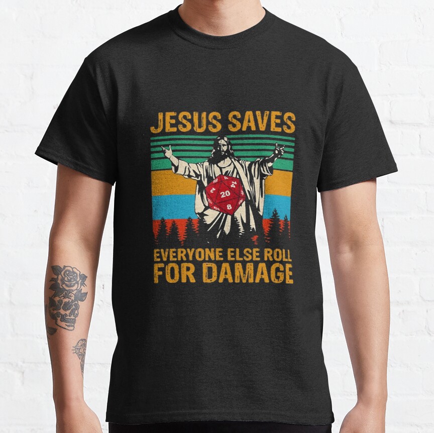 Jesus Saves Everyones Else Jesus Play Classic T-Shirt