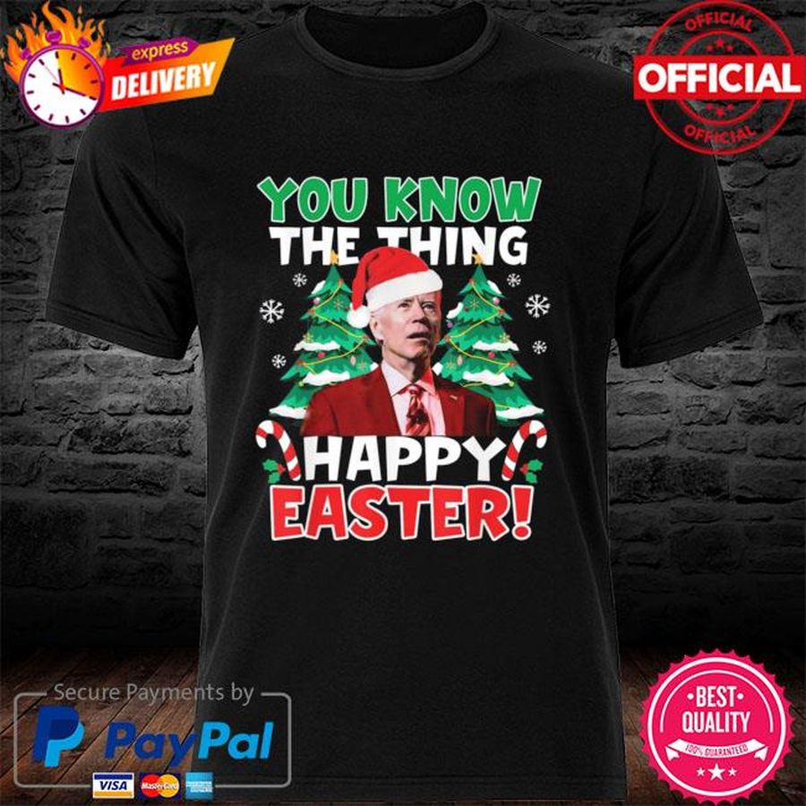 Joe Biden you know the thing happy easter Christmas Xmas sweater