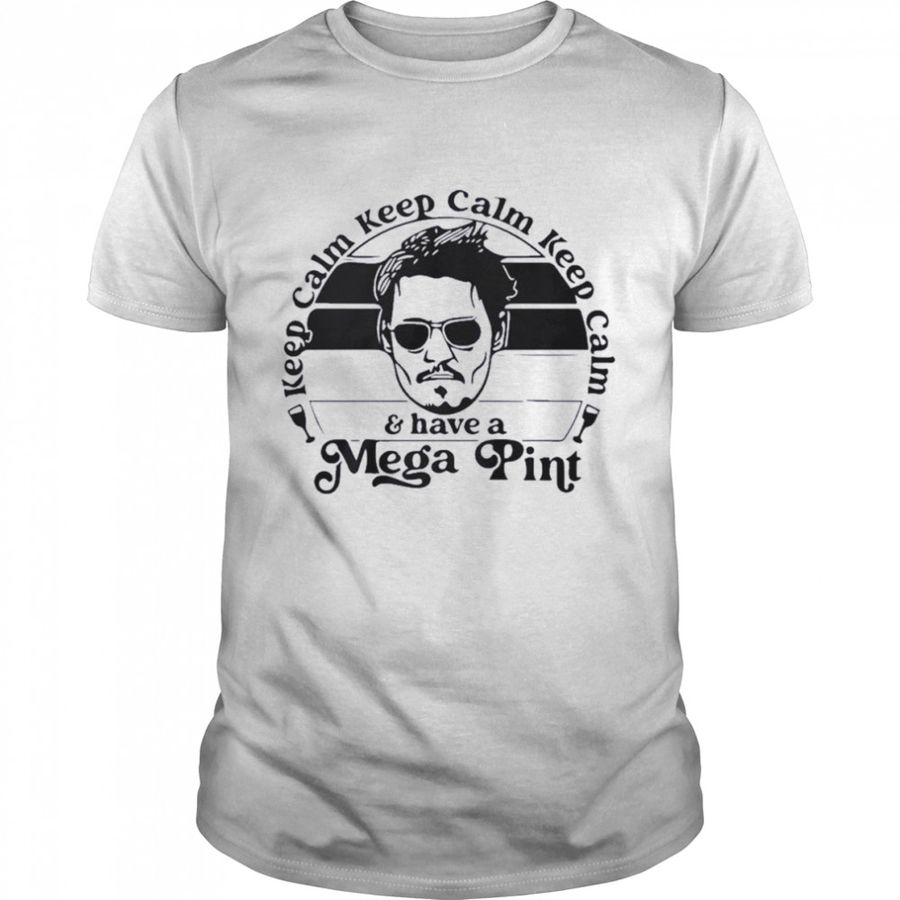 Johnny Depp Keep Calm And Have A Mega Pint Shirt