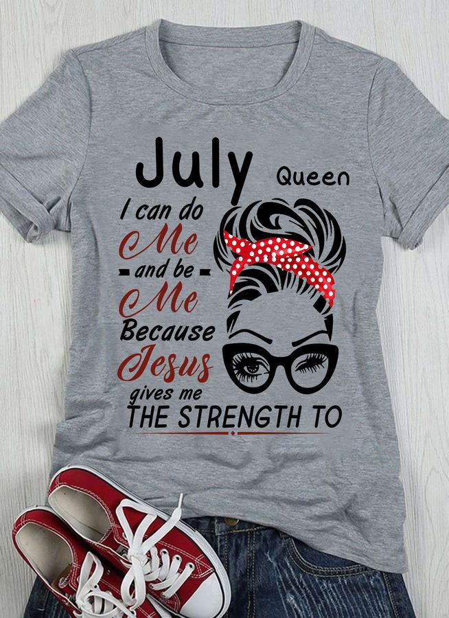 July queen I can do me and be me because Jesus gives me the strength to – Jesus the god
