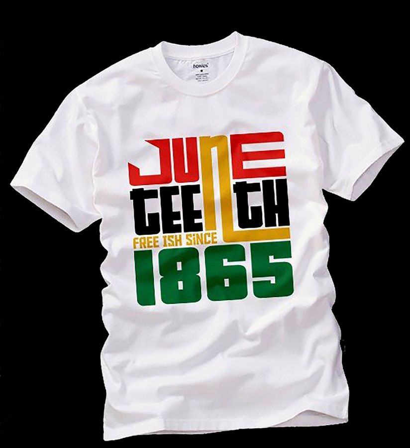 Juneteenth Freeish Since 1865 T Shirt