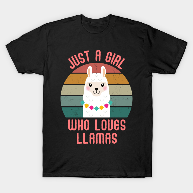Just a girl who loves Llamas T-shirt, Hoodie, SweatShirt, Long Sleeve