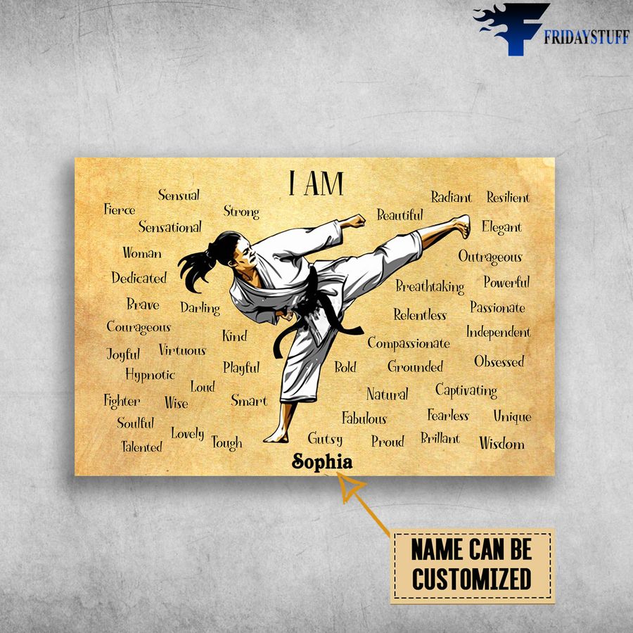 Karate Girl, I Am Sensual, Bold, Radiant, Fierce, Strong Customized Personalized NAME Poster