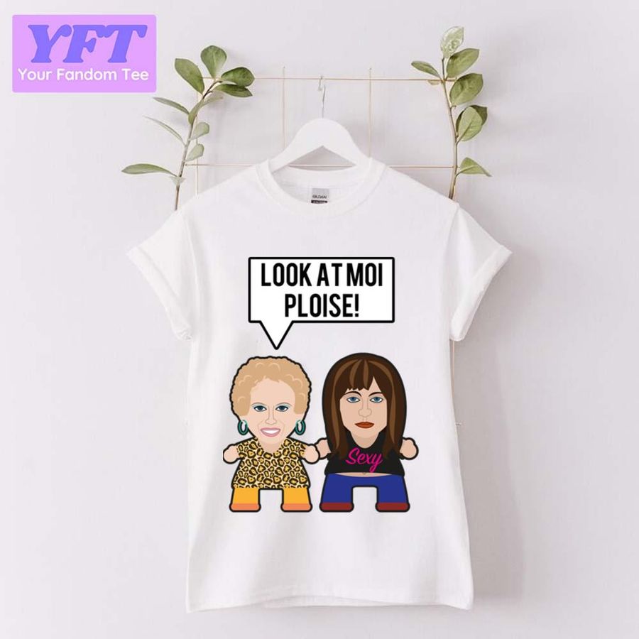 Kath & Kim Look At Moi Ploise Design Unisex T-Shirt
