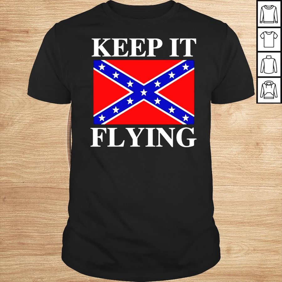 Keep It Flying Confederate Flag TShirt