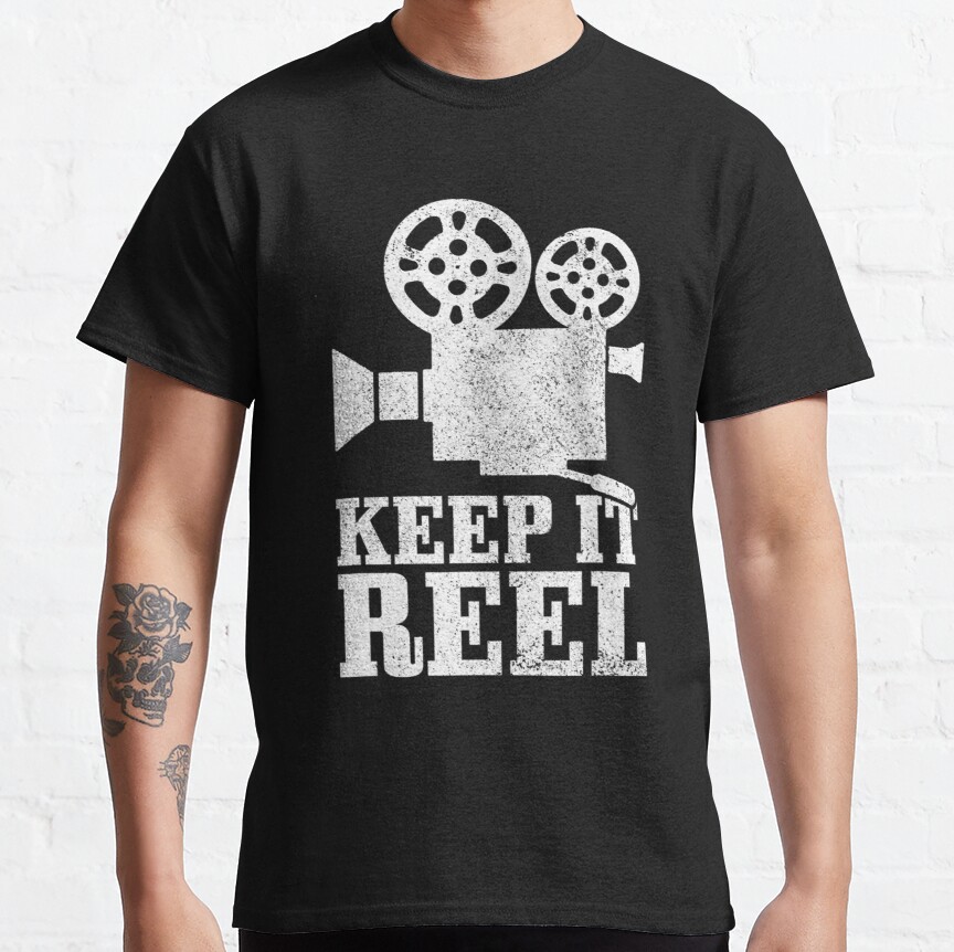 Keep It Reel Movie Director Film Camera Filmmaker Funny Gift Classic T-Shirt