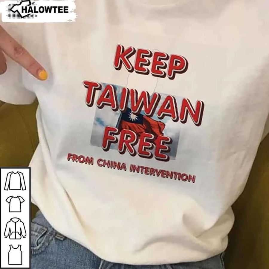 Keep Taiwan Free Shirt From China Intervention I Stand With Taiwan