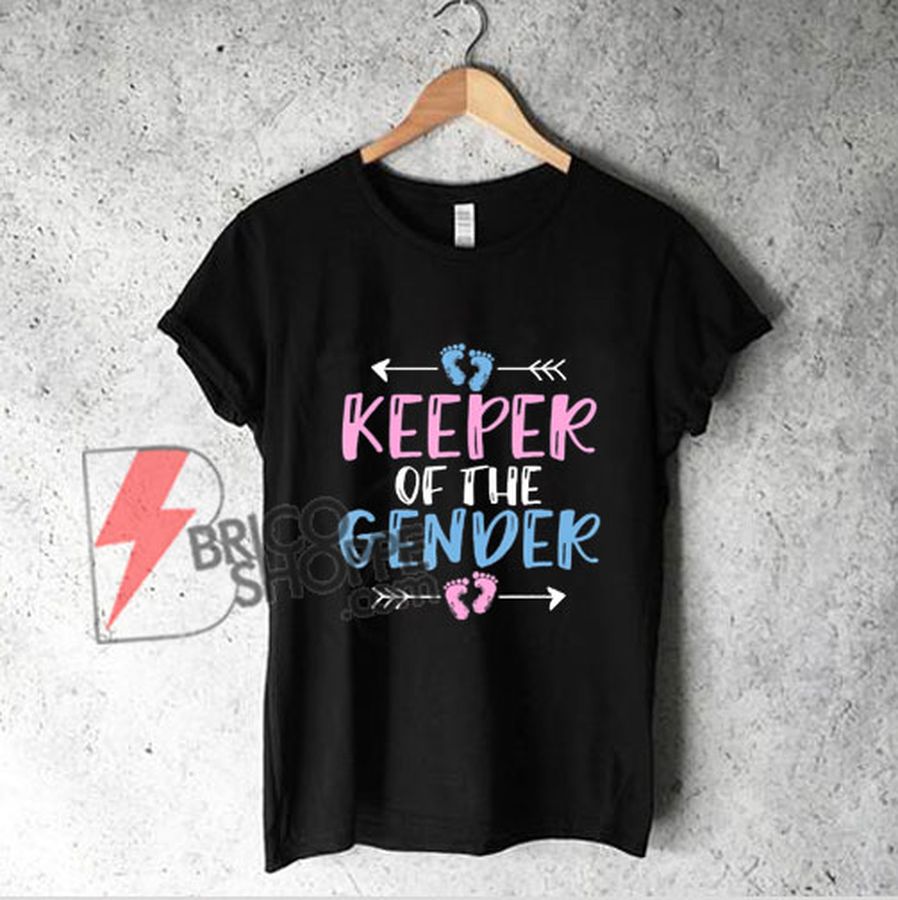 Keeper Of The Gender Cute Gender Reveal Baby Shower T-Shirt – Funny Shirt