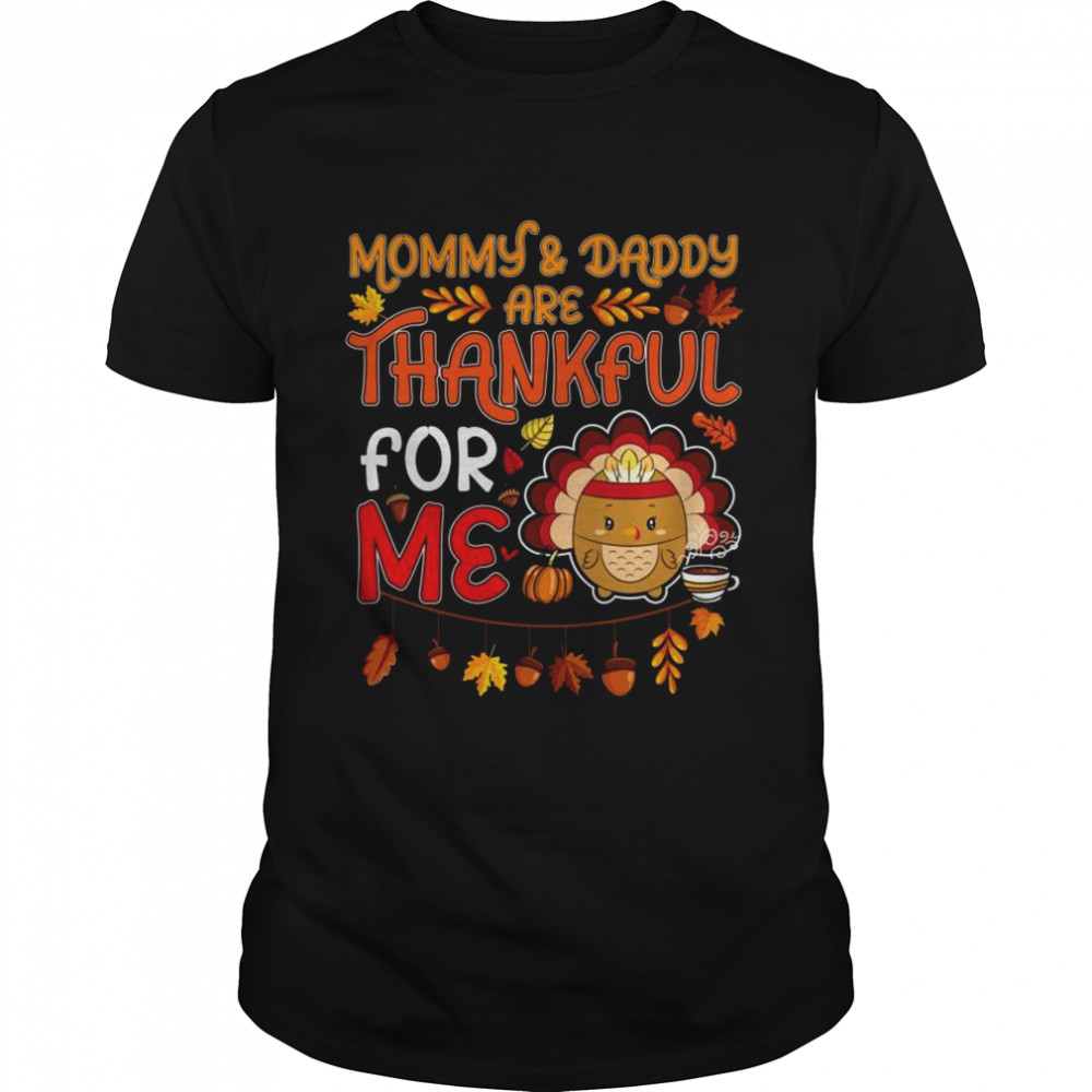 Kids Boys Thanksgiving Mommy and Daddy Are Thankful For Me Shirt, Tshirt, Hoodie, Sweatshirt, Long Sleeve, Youth, funny shirts, gift shirts