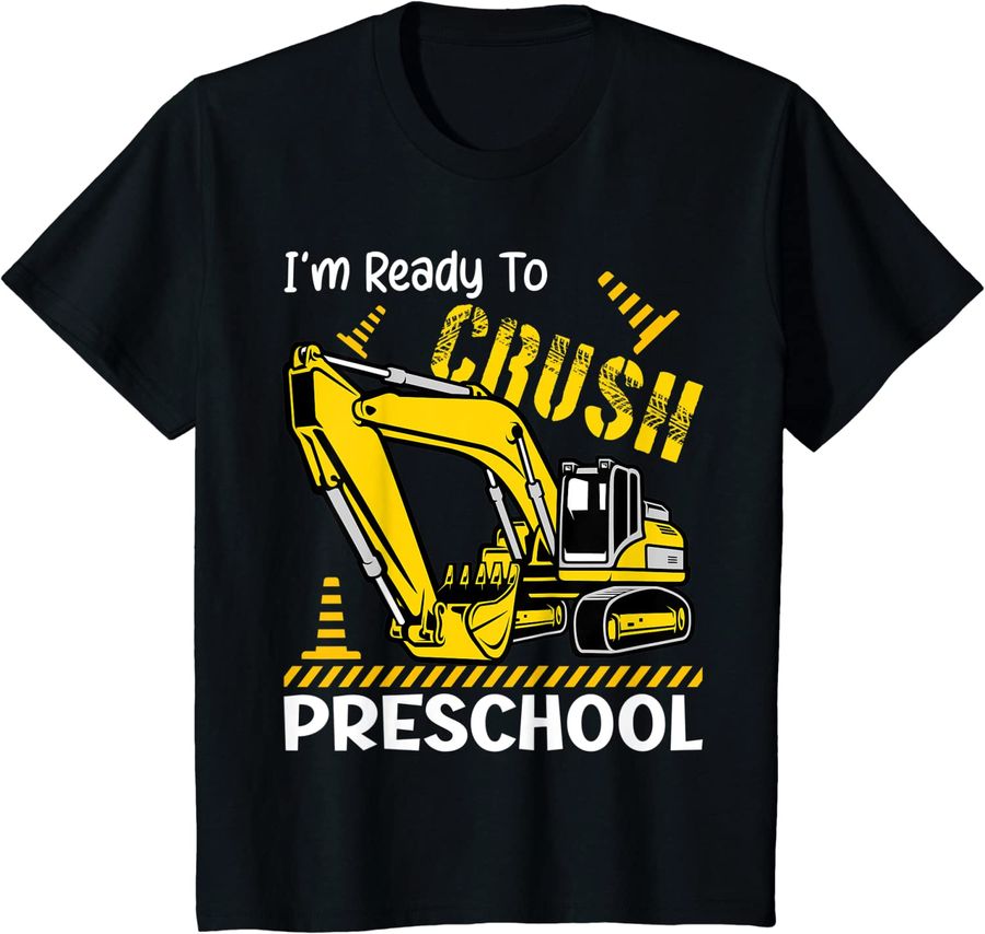 Kids I'm Ready To Crush Preschool Construction Vehicle Boys