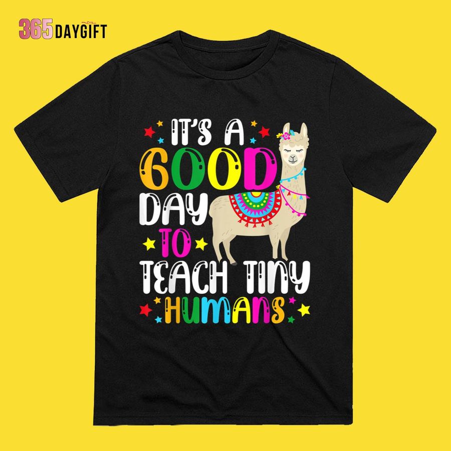 Kindergarten Teacher Shirts Its Good Day To Teach Tiny Humans Daycare Provider