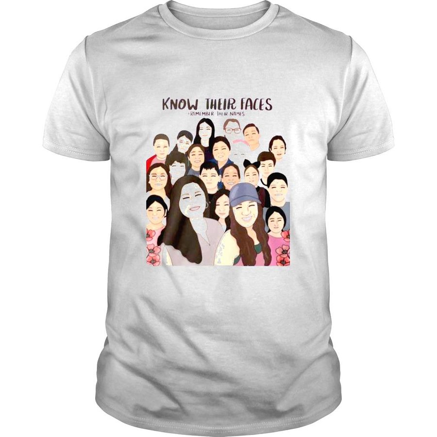 Know their faces remember their name shirt