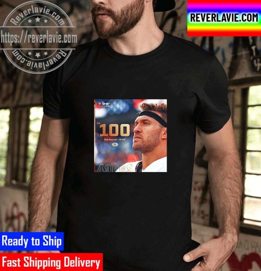 Kyle Juszczyk In The NFL Top 100 Players Of 2022 Unisex T-Shirt